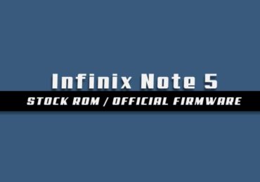 Download and Install Stock ROM On Infinix Note 5 Stylus [Official Firmware]