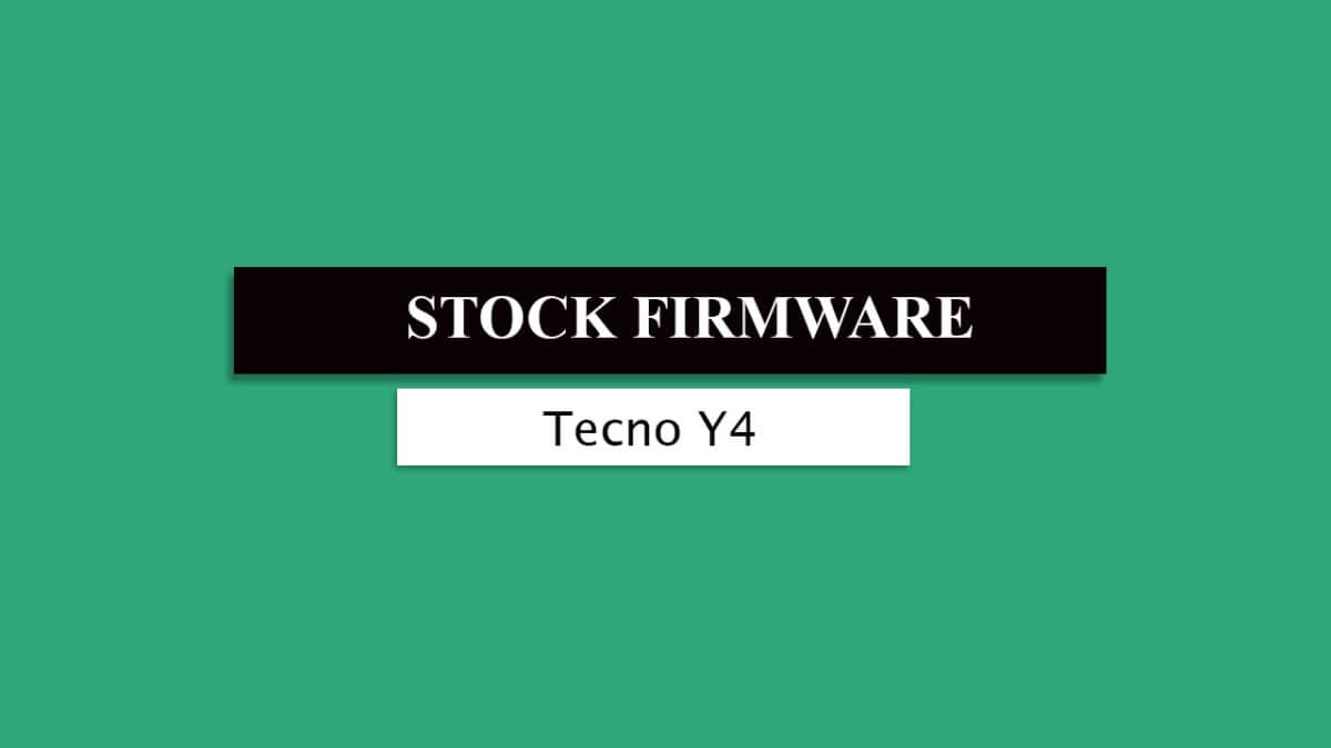 Download and Install Stock ROM On Tecno Y4 [Official Firmware]