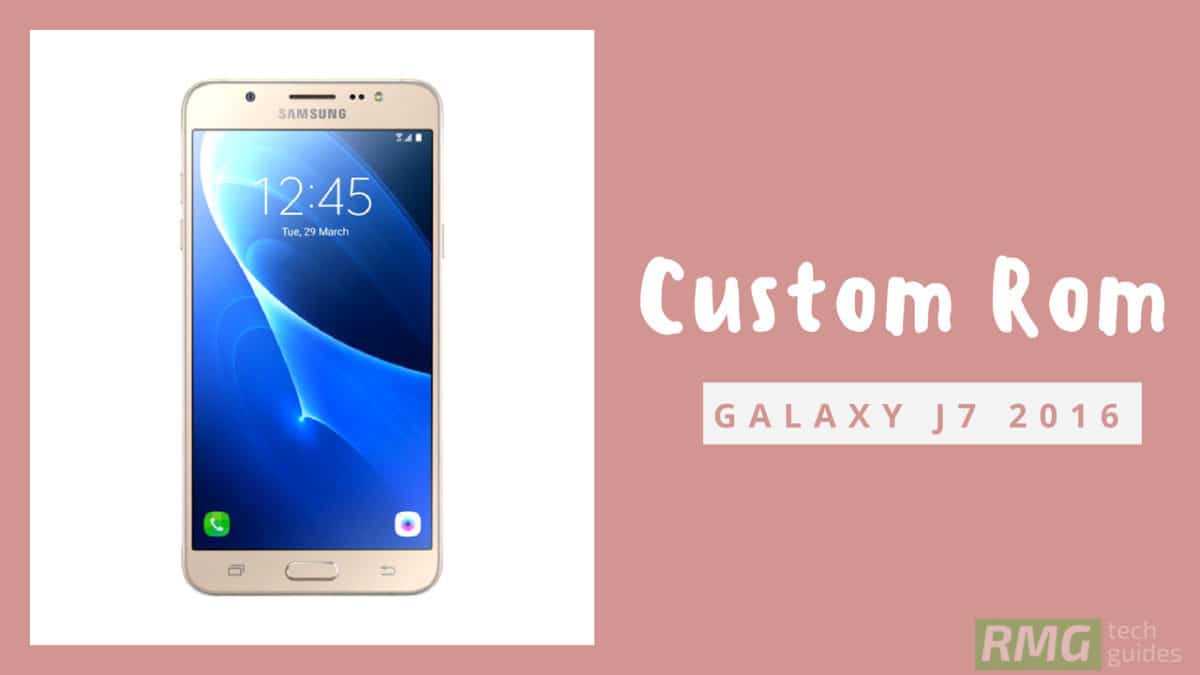 Update Samsung Galaxy J7 2016 to Android 8.1 Oreo Via AOSP Extended