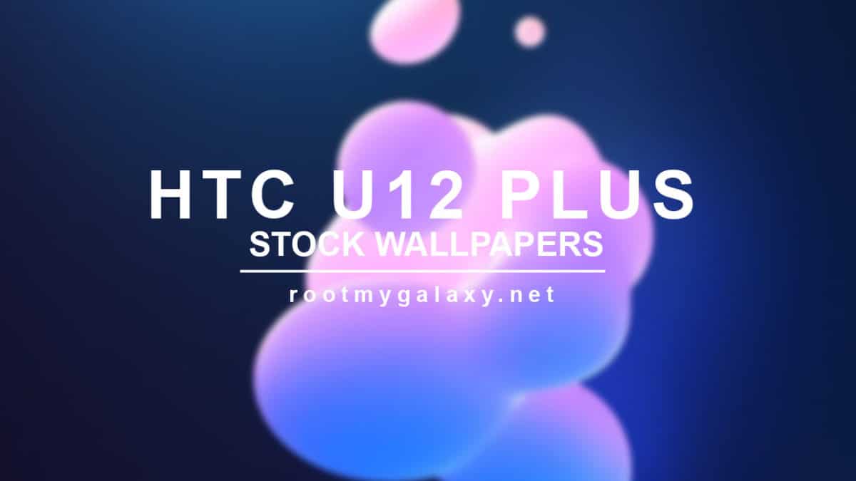 Download HTC U12 Plus Stock Wallpapers In QHD Quality