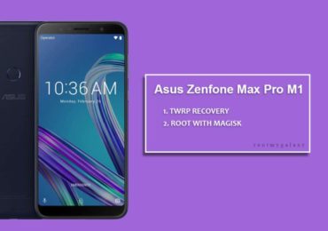 Install TWRP and Root Asus Zenfone Max Pro M1