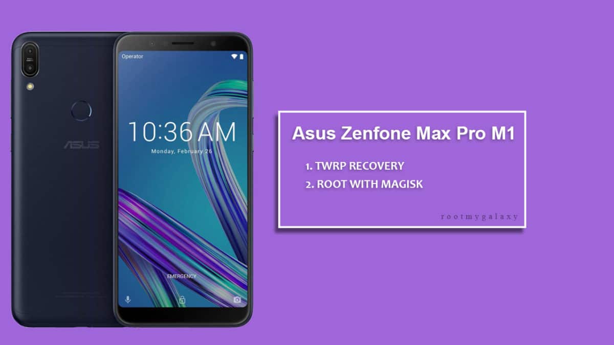 Install TWRP and Root Asus Zenfone Max Pro M1