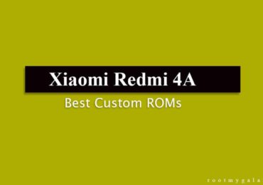 Full List Of Best Xiaomi Redmi 4A Custom ROMs