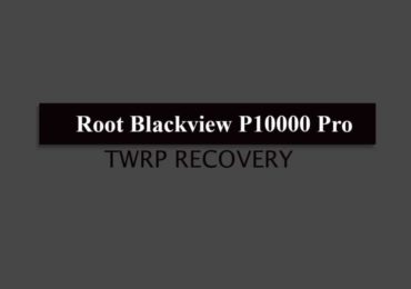 TWRP and Root Blackview P10000 Pro