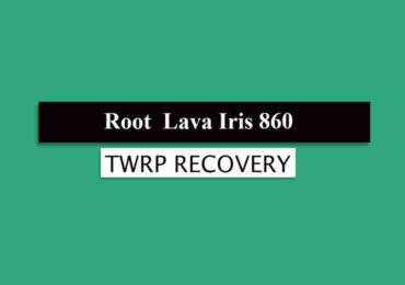 How to Root Lava Iris 860 and Install TWRP Recovery