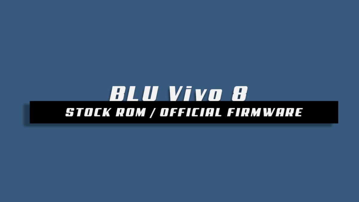 Stock ROM On BLU Vivo 8
