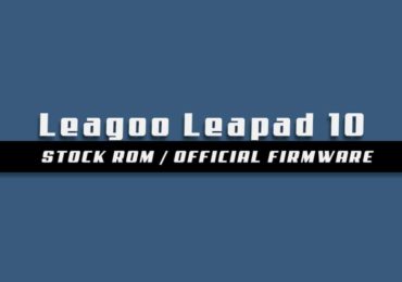 Download and Install Stock ROM On Leagoo Leapad 10 [Official Firmware]