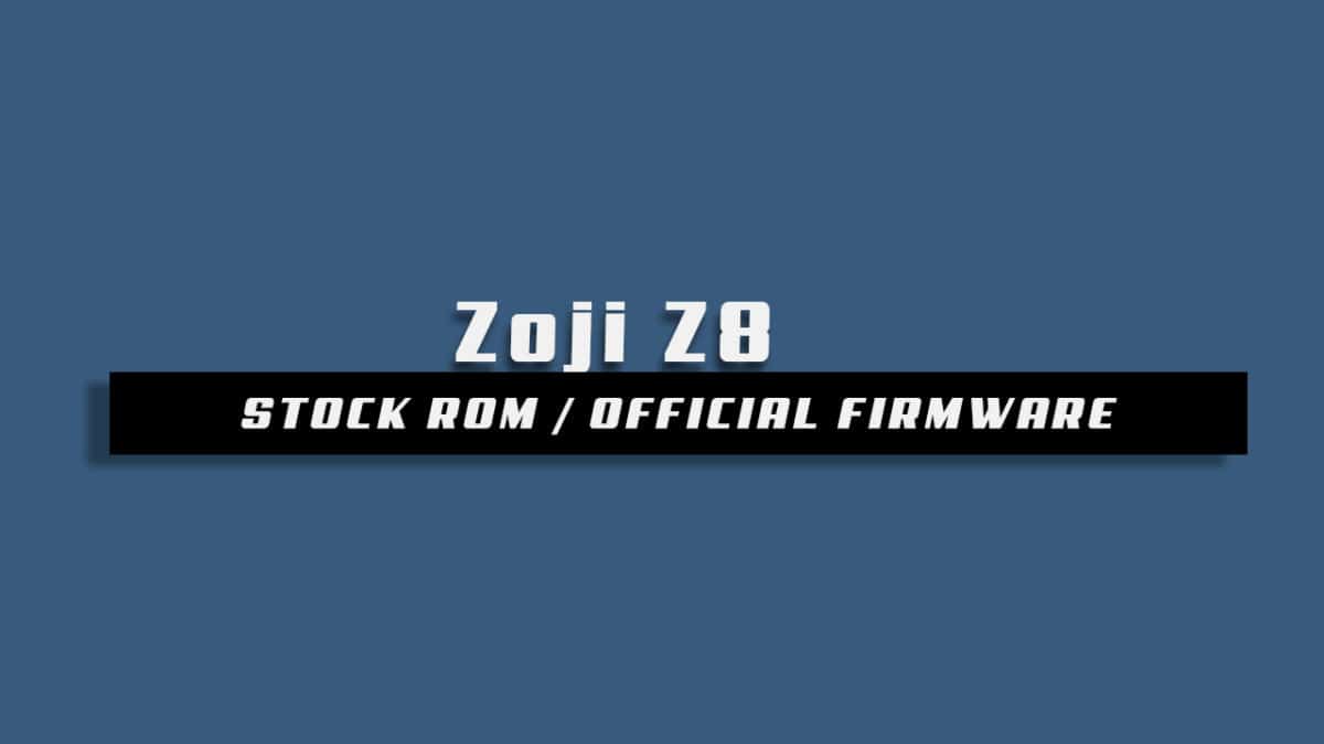 Download and Install Stock ROM On Zoji Z8 [Official Firmware]