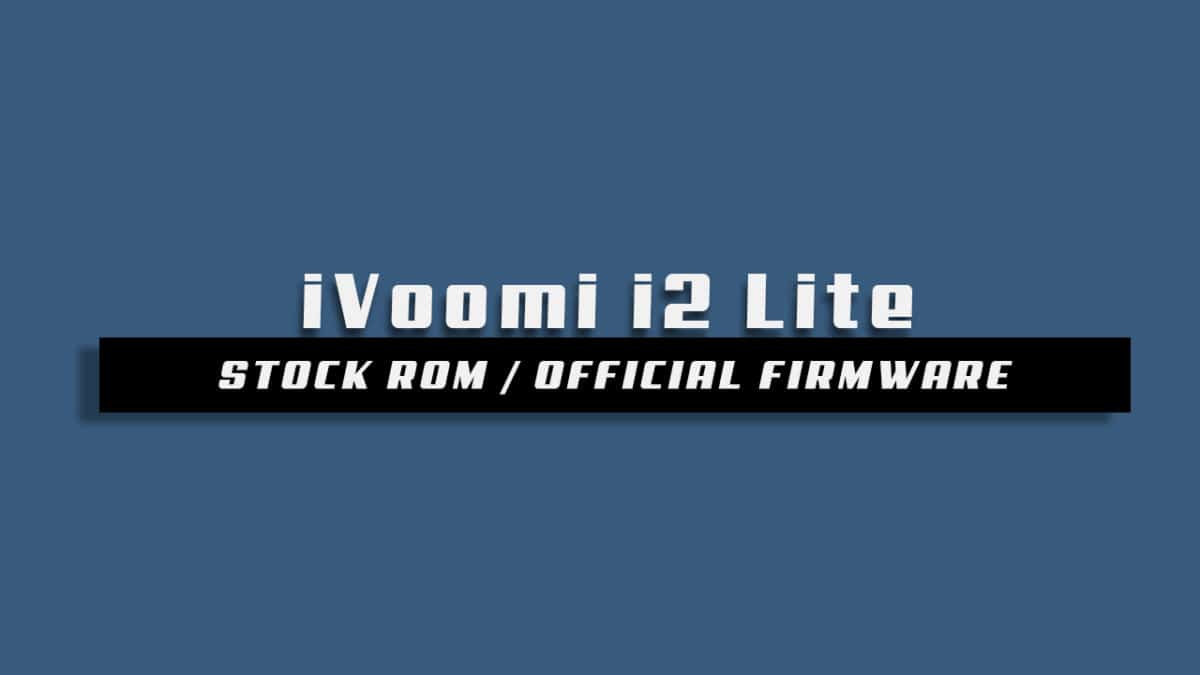 Download and Install Stock ROM On iVoomi i2 Lite [Official Firmware]