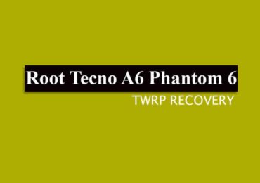 Root Tecno A6 Phantom 6 and Install TWRP Recovery