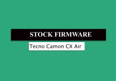 Download and Install Stock ROM On Tecno Camon CX Air [Official Firmware]