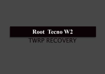 Root Tecno W2 and Install TWRP Recovery