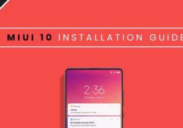 How To Install MIUI 10 ROM On Xiaomi Phones (Global + China)