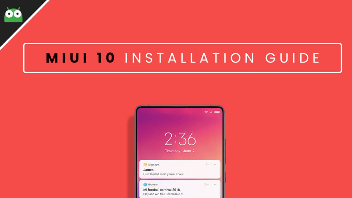 How To Install MIUI 10 ROM On Xiaomi Phones (Global + China)