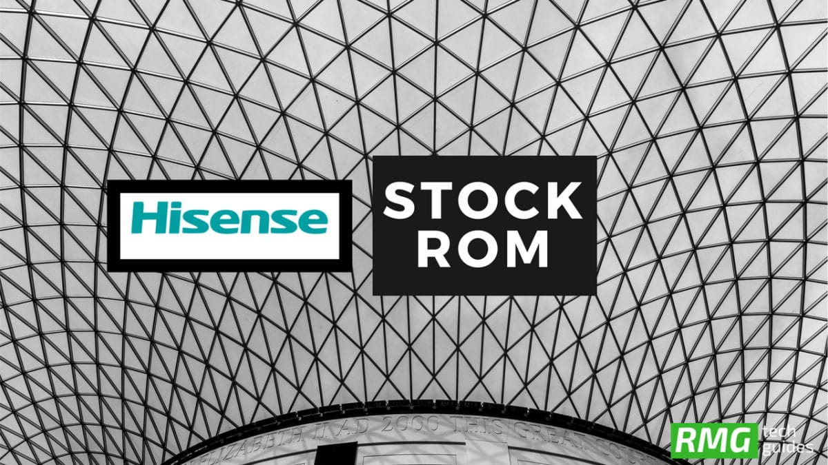 Download and Install Stock ROM On Hisense F15 [Official Firmware]