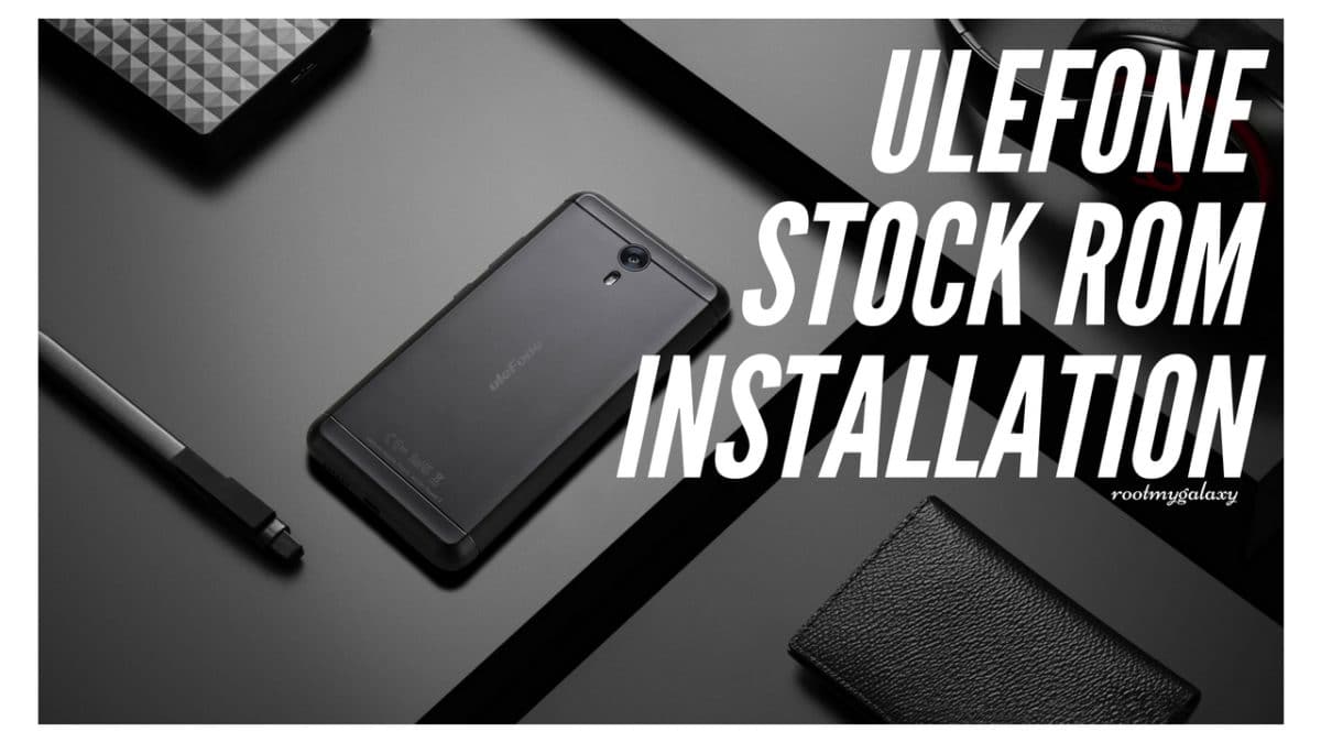 Download and Install Stock ROM On Ulefone Armor 5 [Official Firmware]