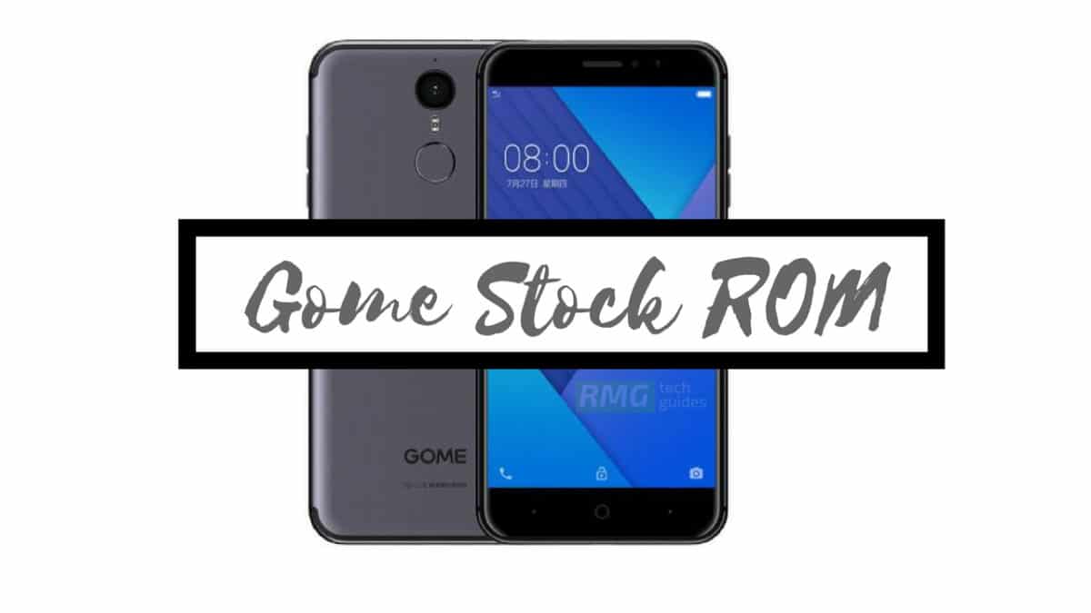 Download and Install Stock ROM On Gome S1 [Official Firmware]