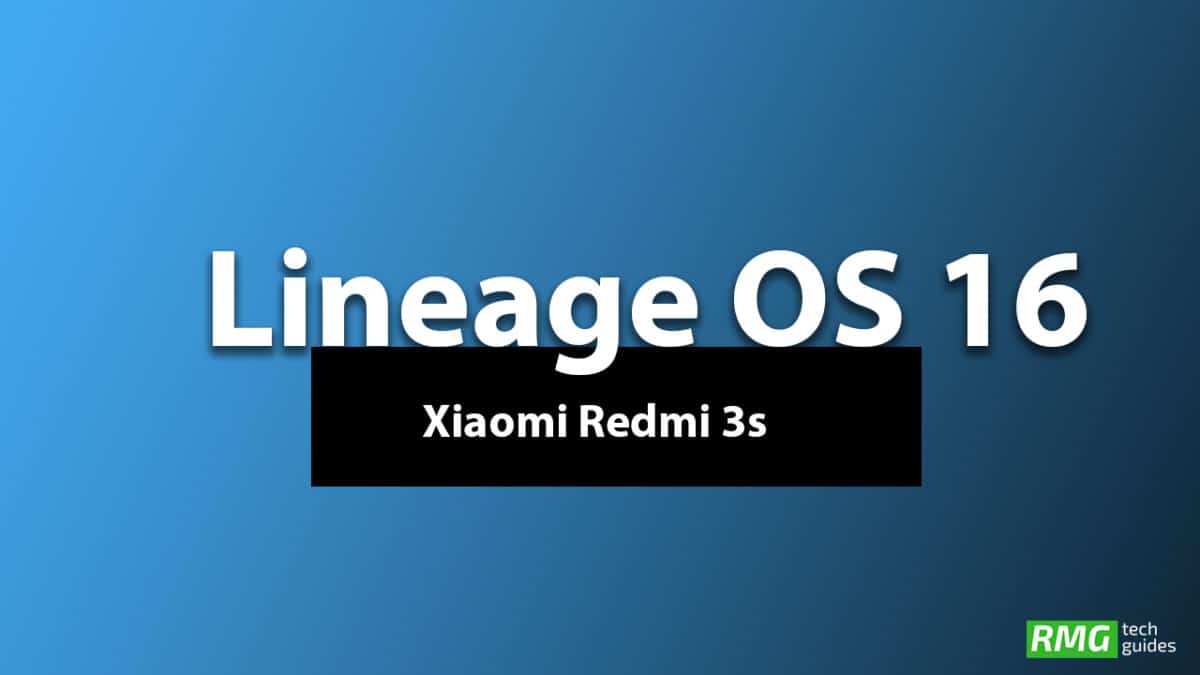 Download and Install Lineage OS 16 On Xiaomi Redmi 3S | Android 9.0 Pie