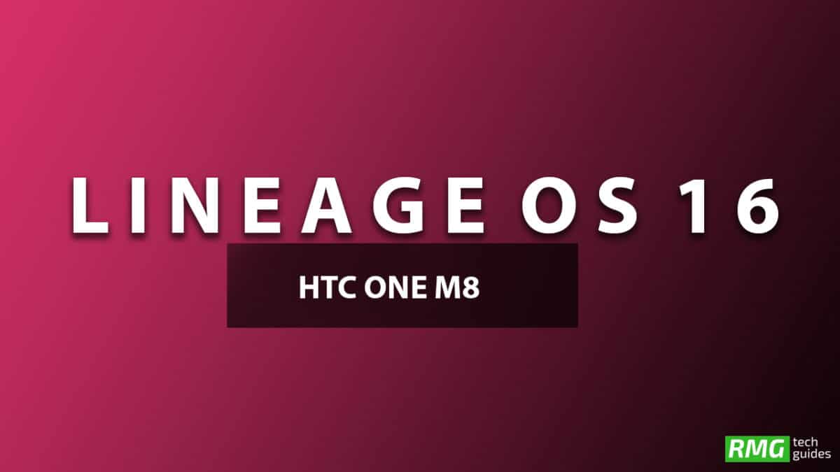 Download and Install Lineage OS 16 On HTC One M8 | Android 9.0 Pie