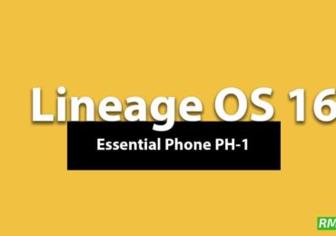 Download and Install Lineage OS 16 On Essential Phone PH-1 | Android 9.0 Pie