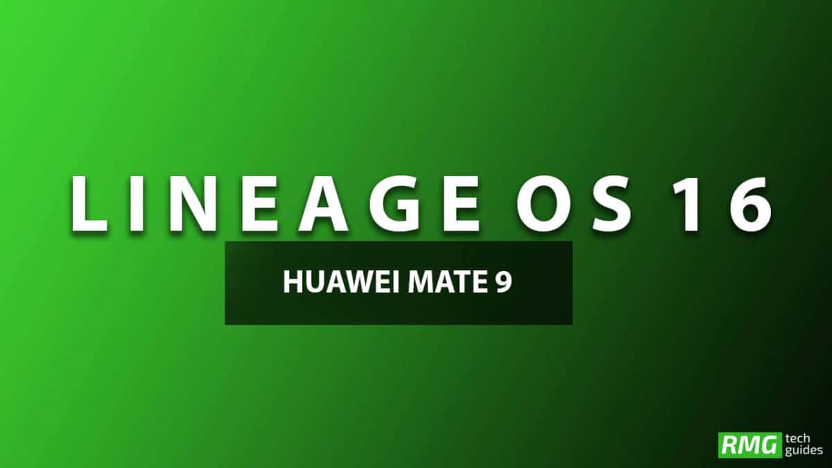 Daarom onszelf hypothese Download and Install Lineage OS 16 On Huawei Mate 9 | Android 9.0 Pie