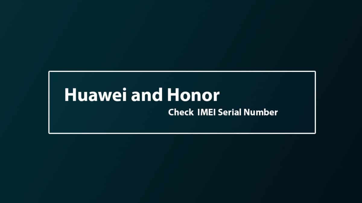 Find Huawei Mate 20 IMEI Serial Number