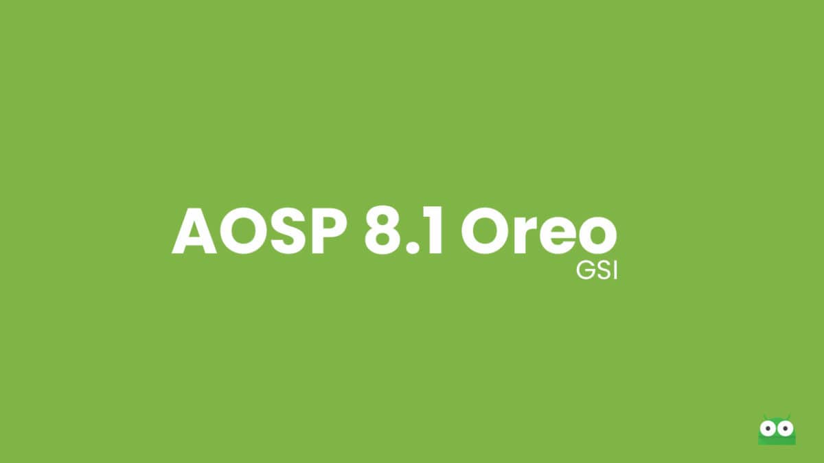 Download and Install AOSP Android 8.1 Oreo on Honor 9 (GSI)