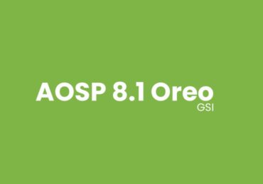 Download and Install AOSP Android 8.1 Oreo on Motorola Moto G6 (GSI)
