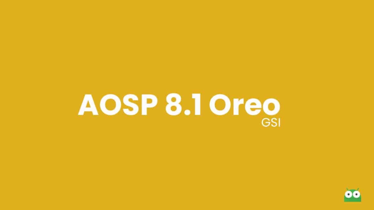 Download and Install AOSP Android 8.1 Oreo on Motorola Moto G6 Plus (GSI)