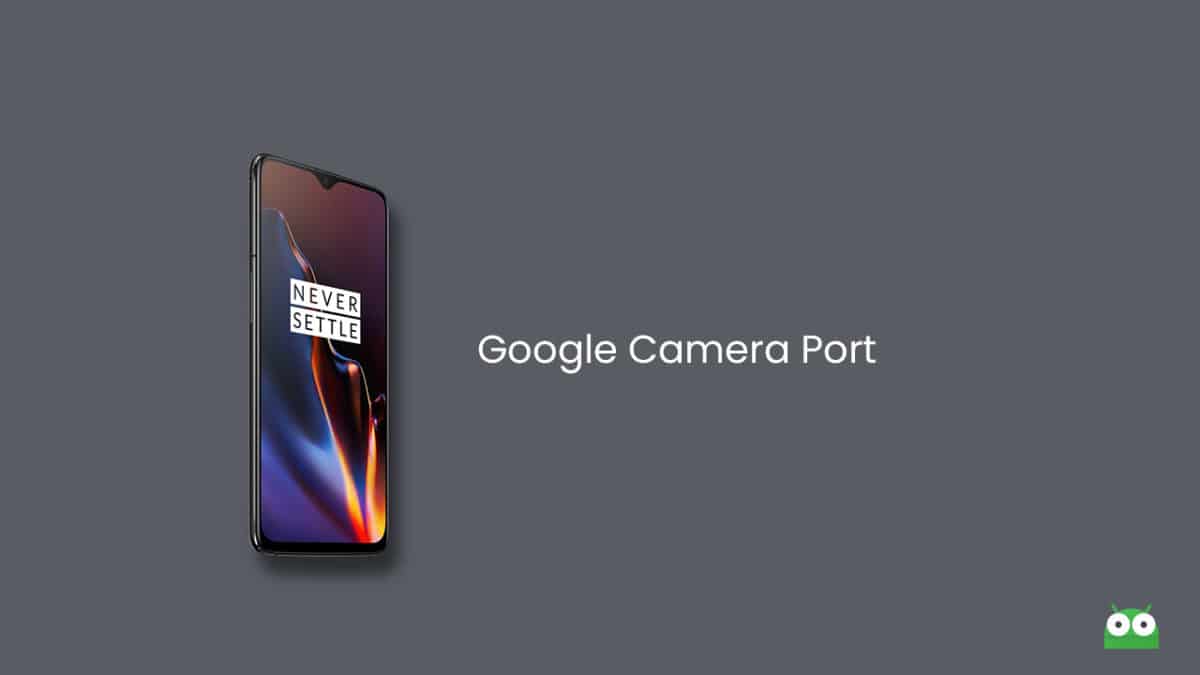 Google Camera Port For OnePlus 6/6T From Pixel 3