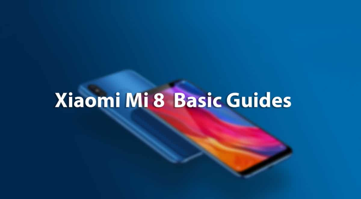 Mi 8 Guide 1 5