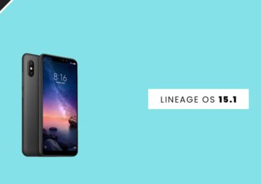 Download and Install Lineage OS 15.1 On Xiaomi Redmi Note 6 Pro Android 8.1 Oreo