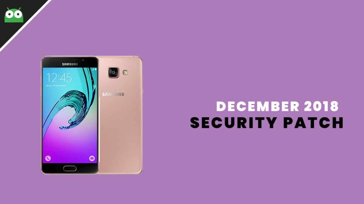 A510FXXS7CRL3: Download Galaxy A5 2016 December 2018 Security Patch Update