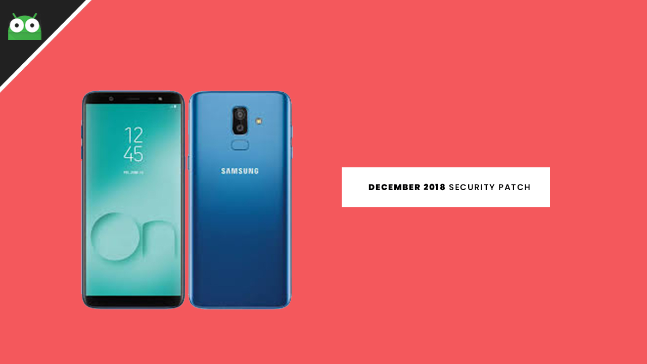 Galaxy On8 2018 J810GFDDU2ARK4 / J810GFDDU2ARL2 December 2018 Security