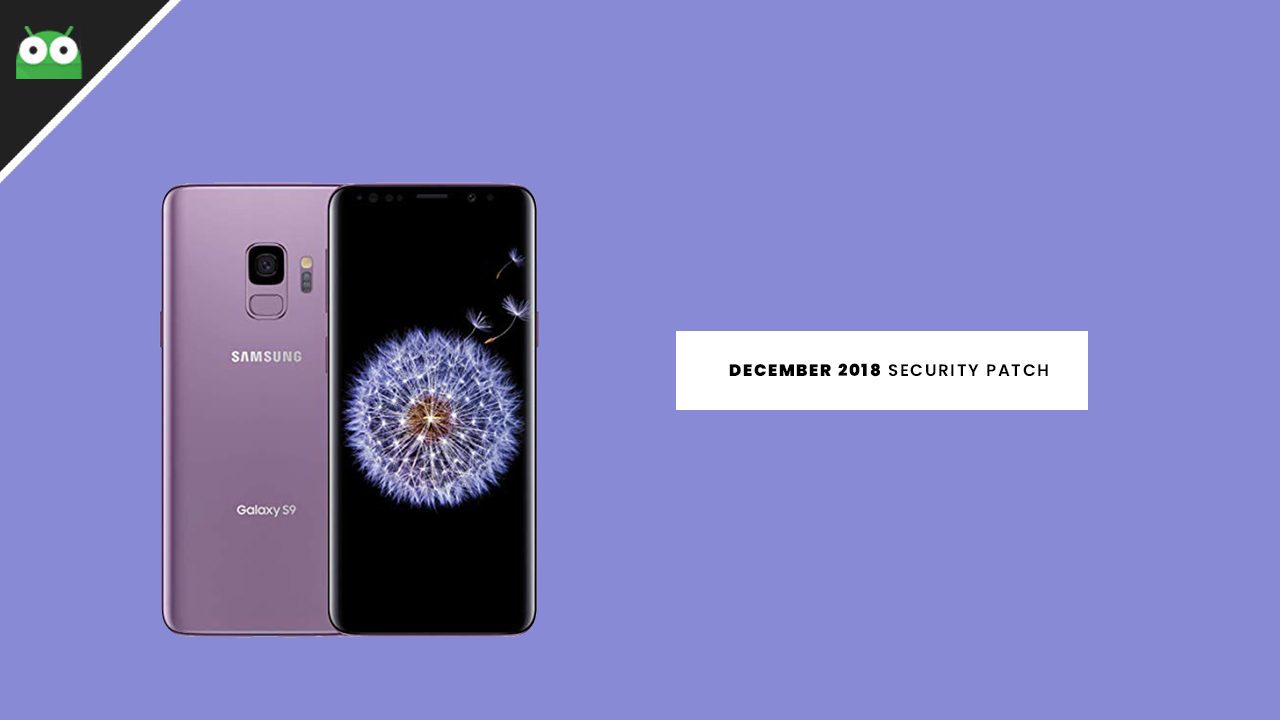 Galaxy S9 December 2018 Security Patch Update