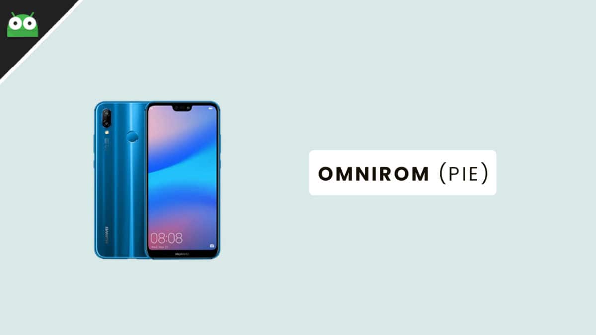 How To Update Huawei P20 Lite to Android 9.0 Pie With OmniROM