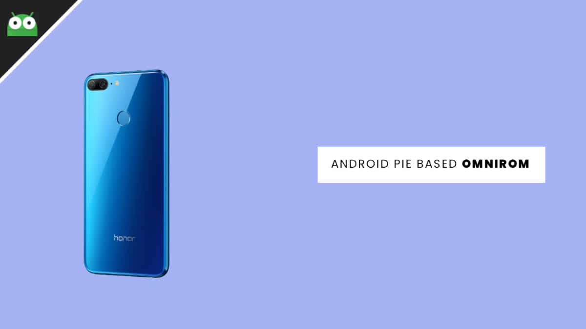Update Huawei Honor 9 Lite to Android 9.0 Pie With OmniROM