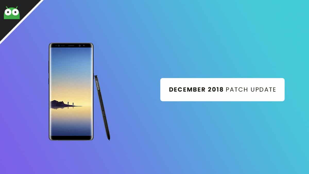 N950FXXS5CRK4: Download Galaxy Note 8 December 2018 Security Patch
