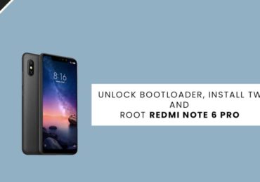 Unlock Bootloader, Root Xiaomi Redmi Note 6 Pro and Install TWRP Recovery