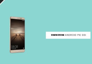 Update Huawei Mate 9 to Android 9.0 Pie With OmniROM