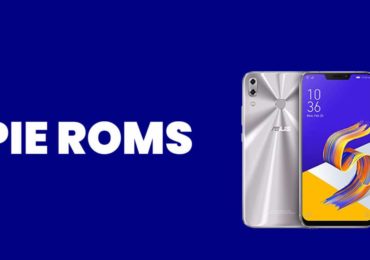 Best Android Pie ROMs For Asus ZenFone 5Z | Android 9.0 ROMs