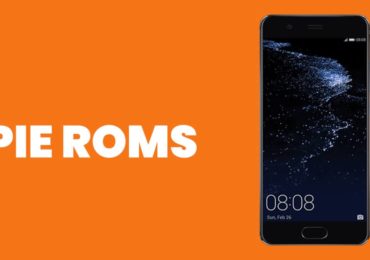 Best Android Pie ROMs For Huawei P10