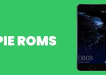 [Full List] Best Android Pie ROMs For Huawei P10 Plus | Android 9.0 ROMs