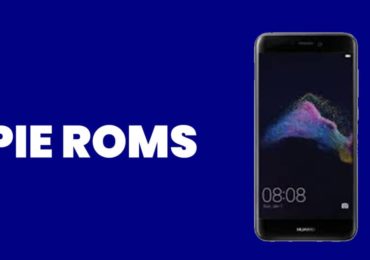 Best Android Pie ROMs For Huawei P8 lite (2017) | Android 9.0 ROMs