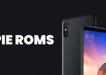Best Android Pie ROMs For Xiaomi Mi Max 3 | Android 9.0 ROMs