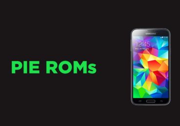 Best Android Pie ROMs For Samsung Galaxy S5
