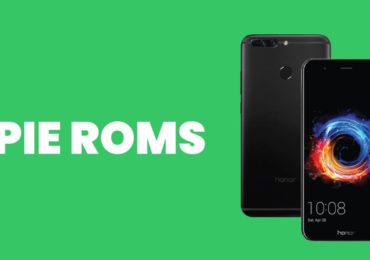 [Full List] Best Android Pie ROMs For Honor 8 Pro | Android 9.0 ROMs