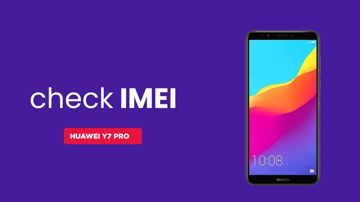 Find Huawei Y7 Pro (2019) IMEI Serial Number