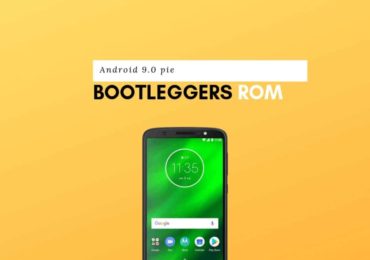 Update Bootleggers ROM On Moto G6 Plus (Android 9.0 Pie)
