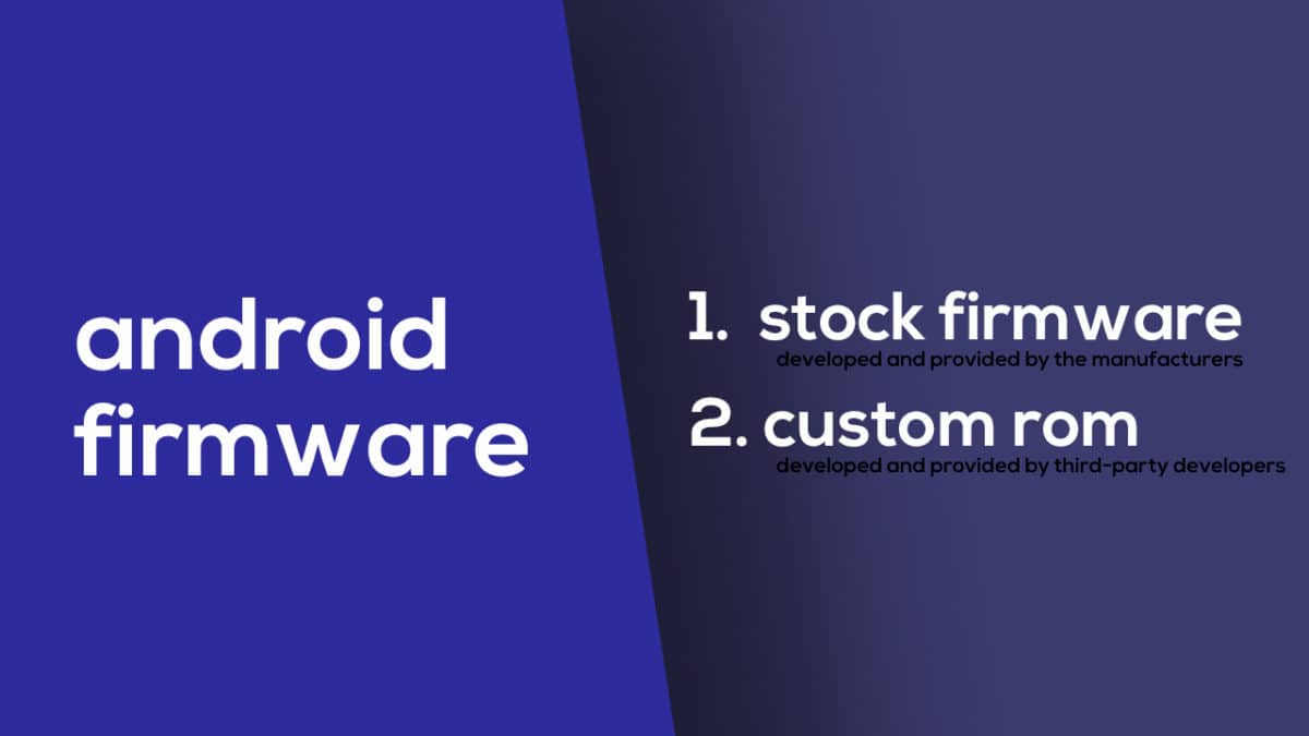 android firmwares types